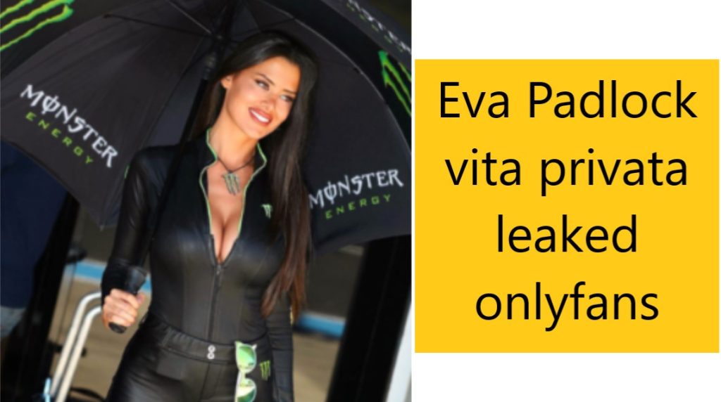 Eva Padlock vita privata leaked onlyfans