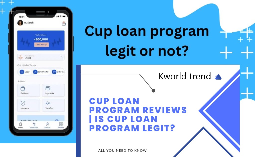 Cup loan program reviews kworld trend