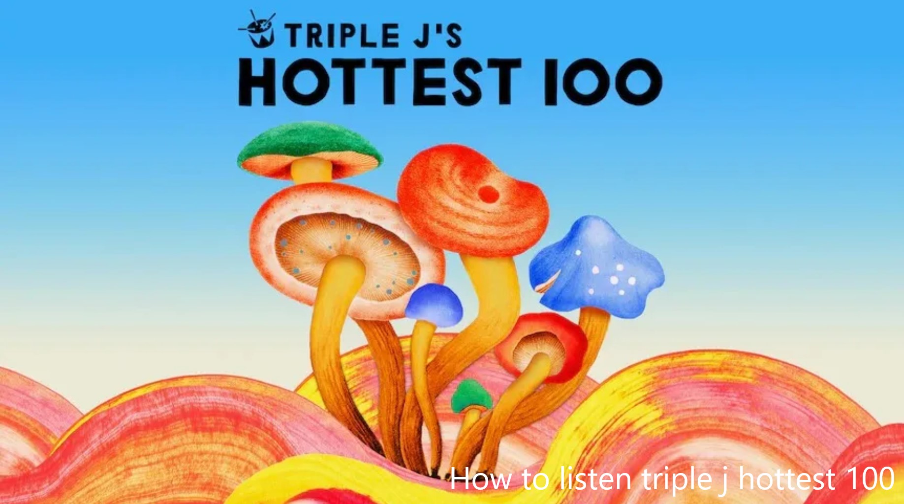How to listen triple j hottest 100