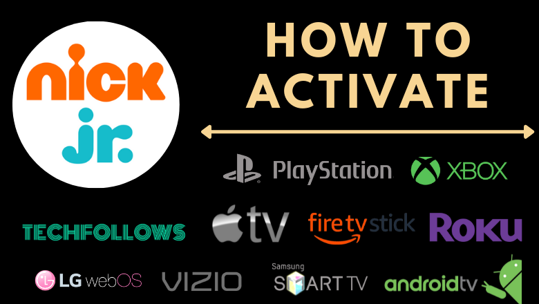 How to Activate nickjr.com/activate?