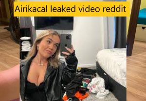 Airikacal leaked video reddit - kworld trend