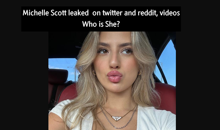 Michelle Scott leaked, who is she?