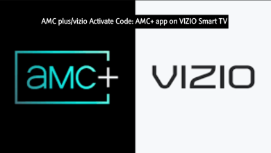 amc plus/vizio Activate Code: AMC+ app on VIZIO Smart TV