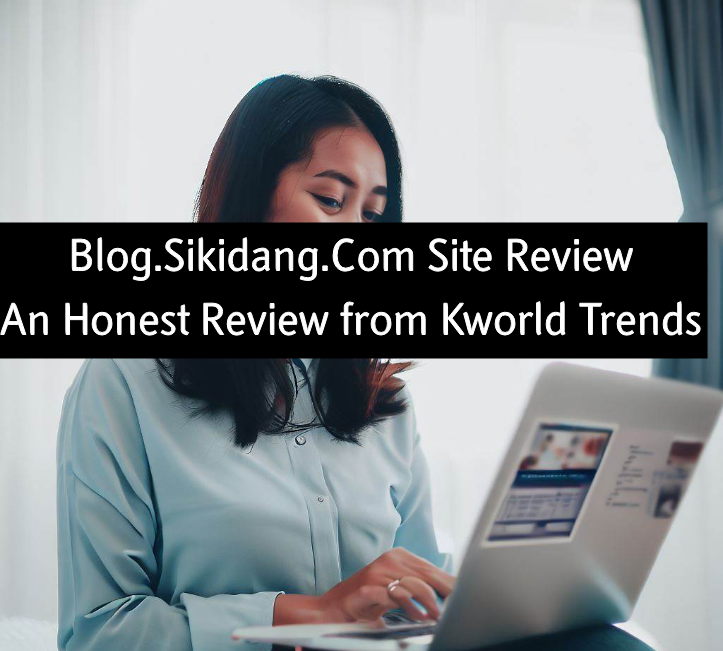 Blog.Sikidang.Com Site Review: Honest Review