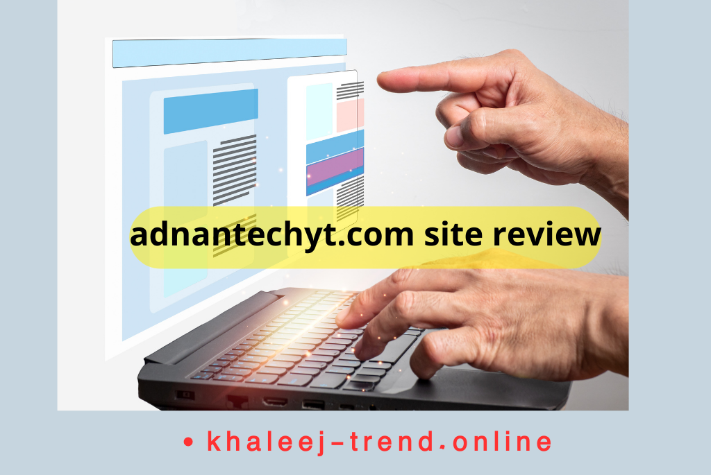 adnantechyt.com site review