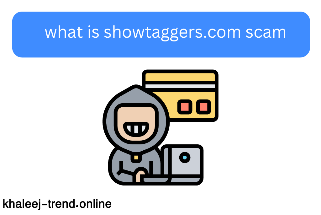 what is showtaggers.com scam