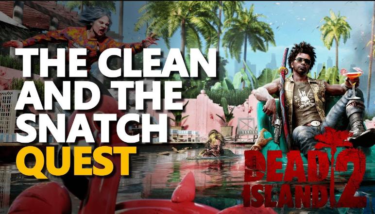 Dead Island 2: The Clean and Snatch Plitch