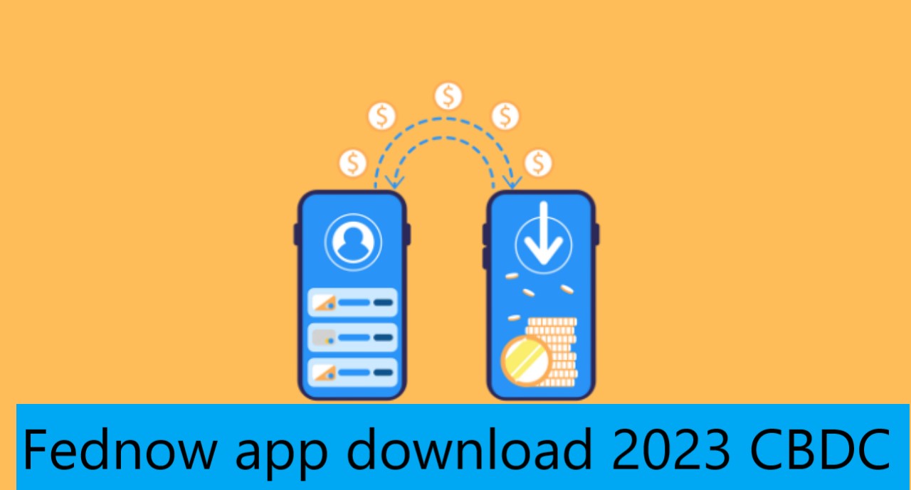 Fednow app download 2023 CBDC