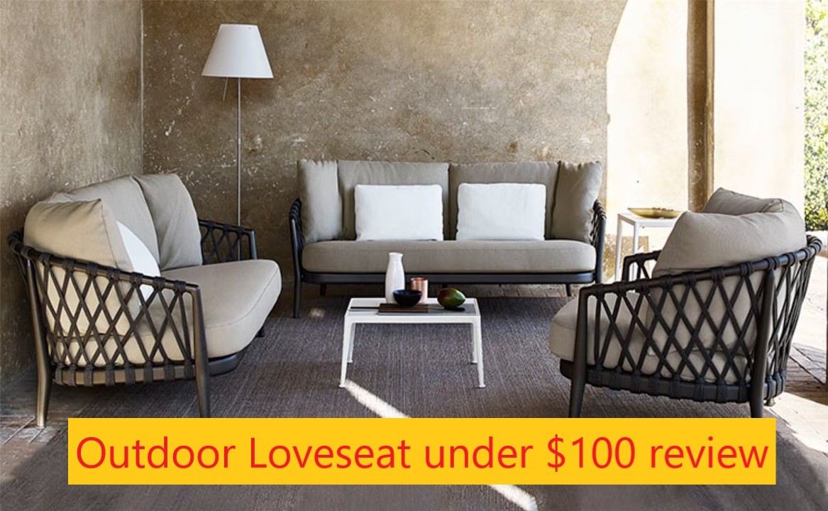 Outdoor Loveseat under $100 review
