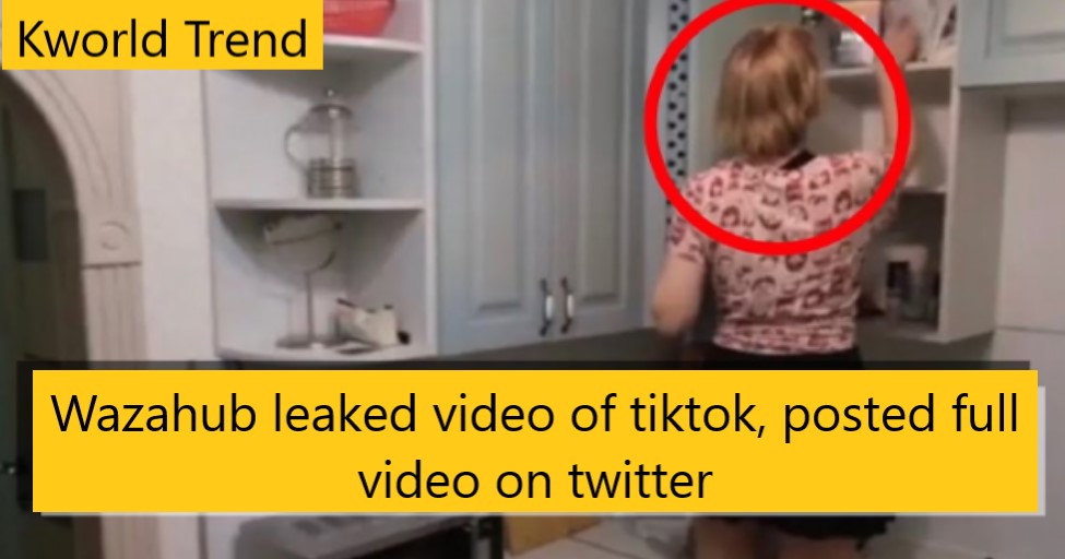 Wazahub leaked video of tiktok, posted full video on twitter