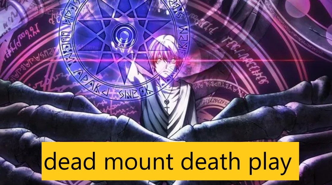 dead mount death play
