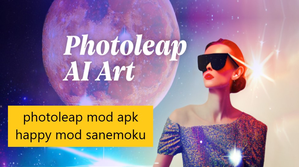 photoleap mod apk happy mod sanemoku