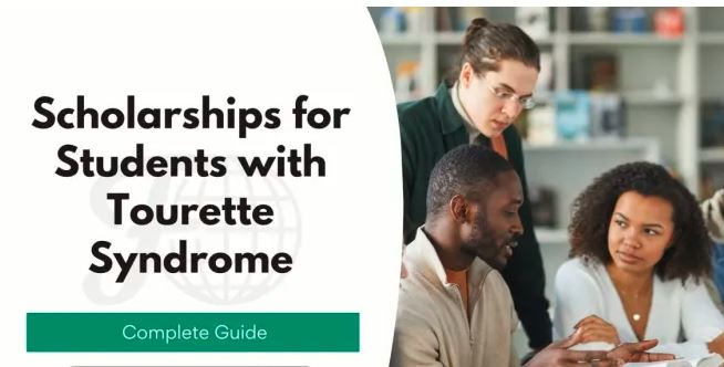 scholarships for students with tourette syndrome 2023/2024