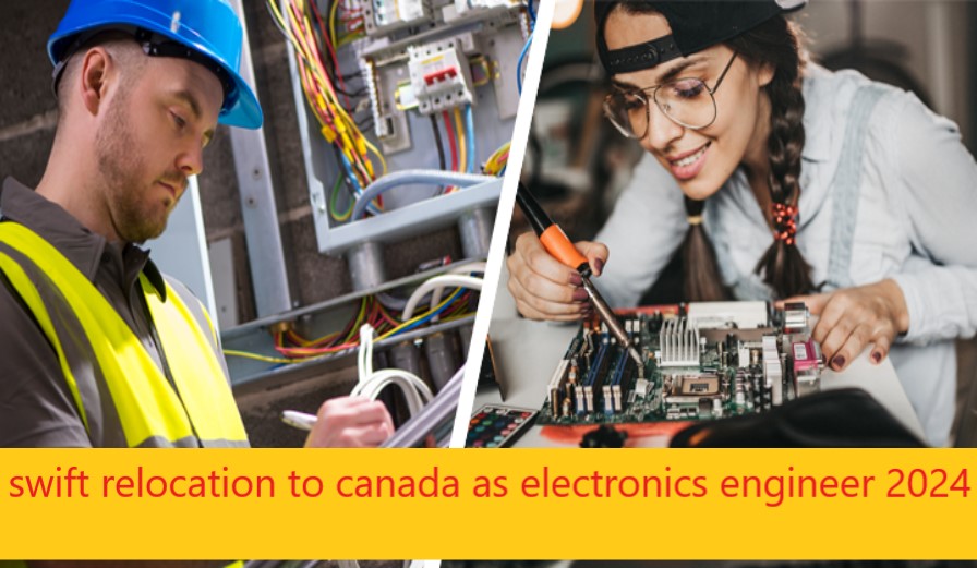 swift relocation to Canada as electronics engineer 2024