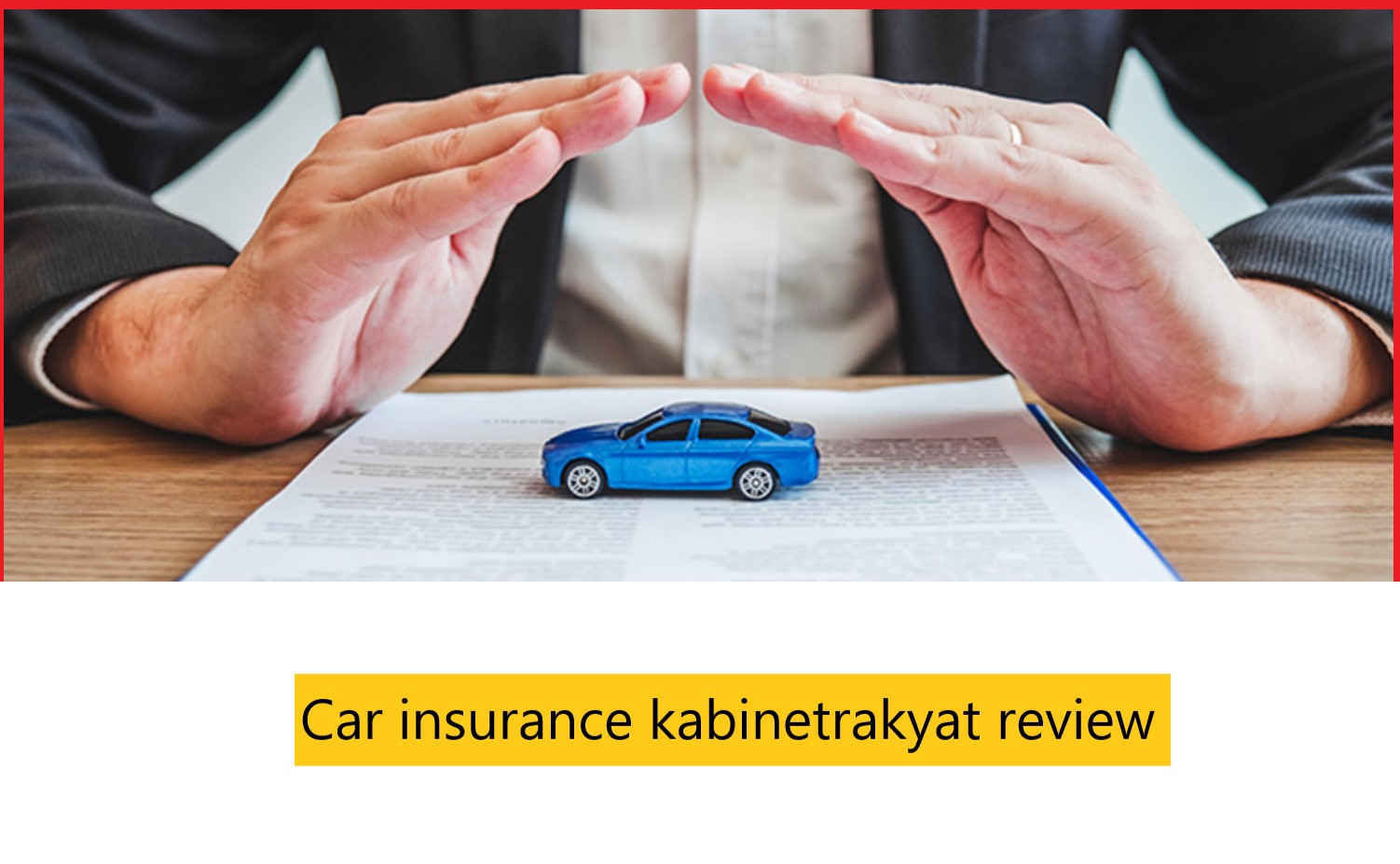 Car insurance kabinetrakyat review