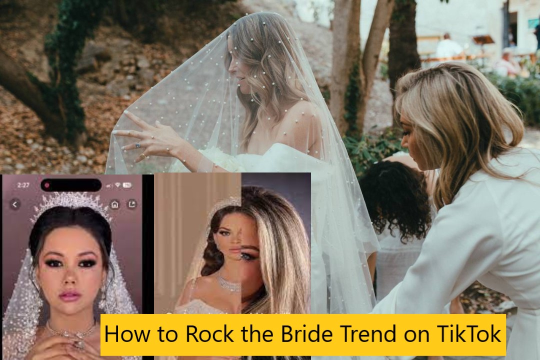 How to Rock the Bride Trend on TikTok