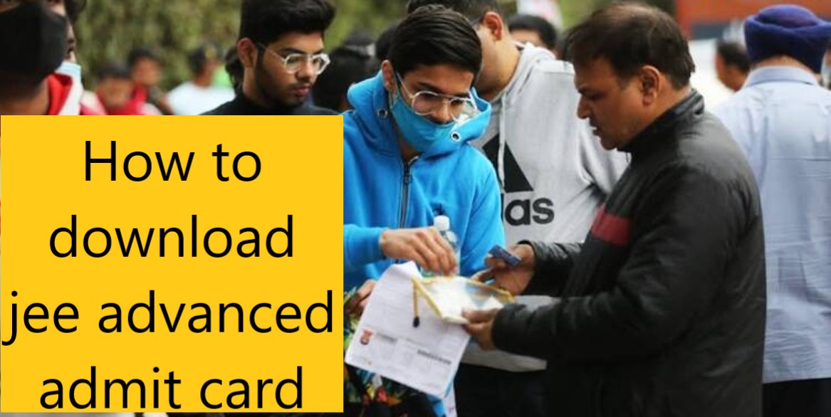 How to download jee advanced admit card