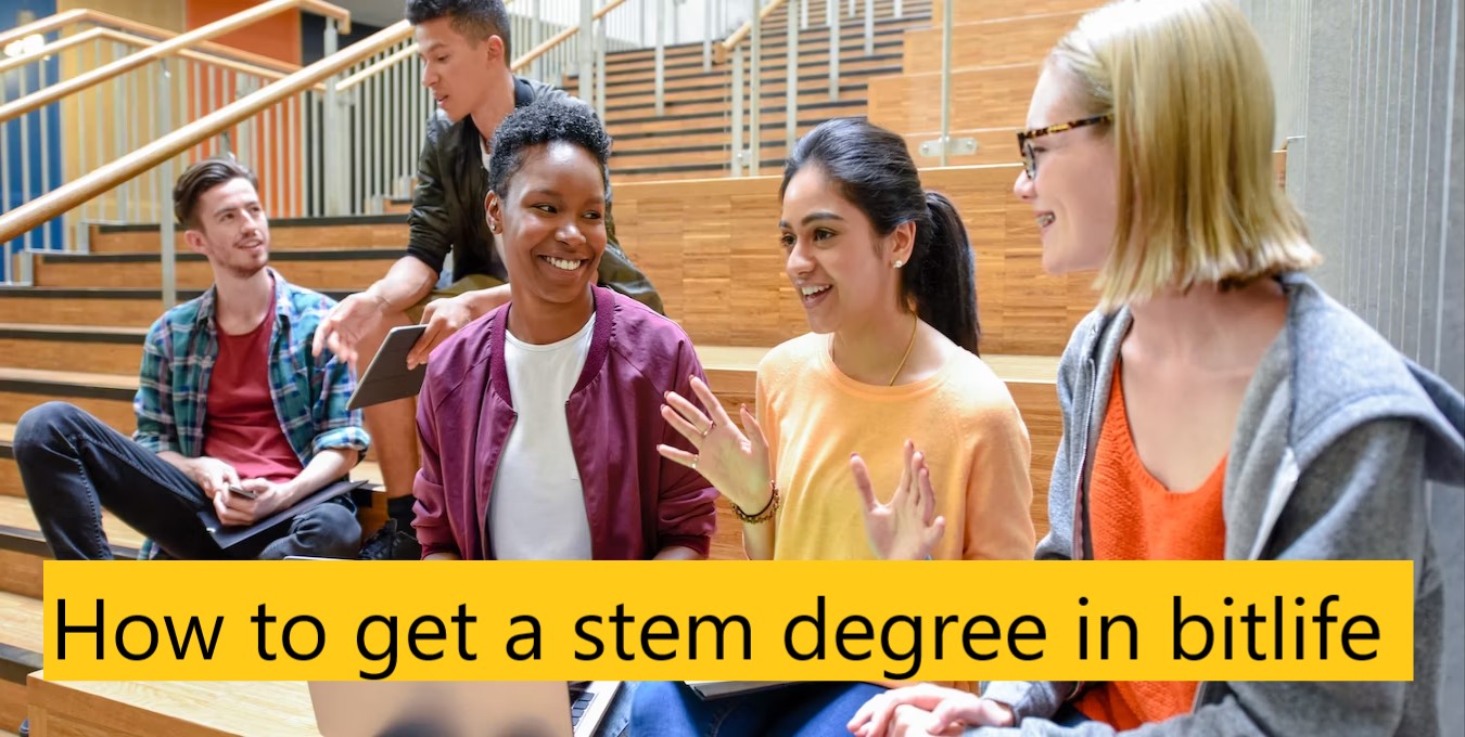 How to get a stem degree in bitlife