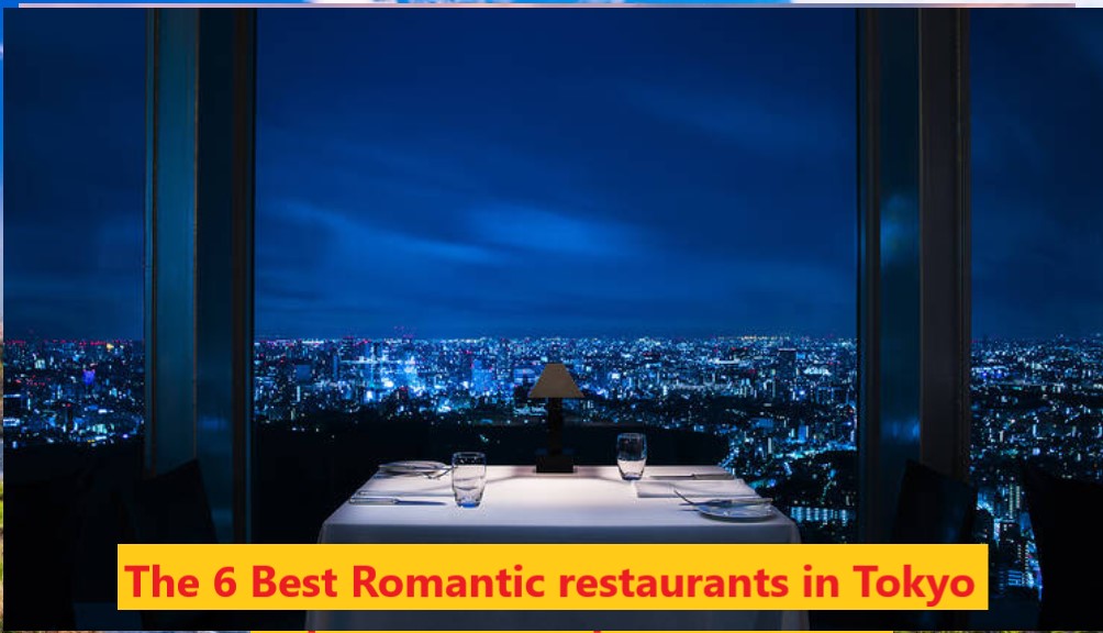 The 6 best romantic restaurants in tokyo