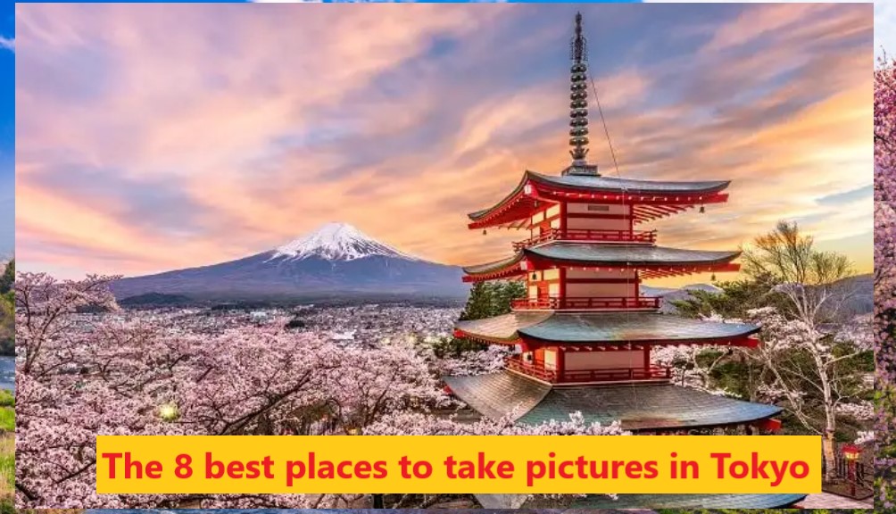 The 8 best places to take pictures in tokyo
