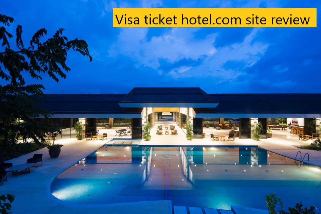 Visa ticket hotel.com site review