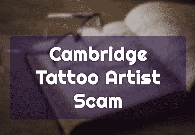 Cambridge Tattoo Artist Scam