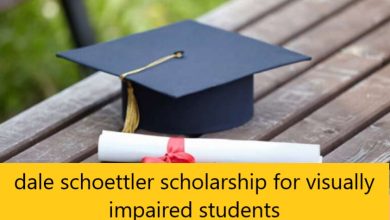dale schoettler scholarship for visually impaired students