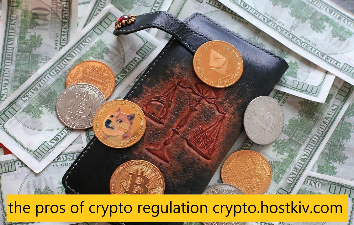 the pros of crypto regulation crypto.hostkiv.com