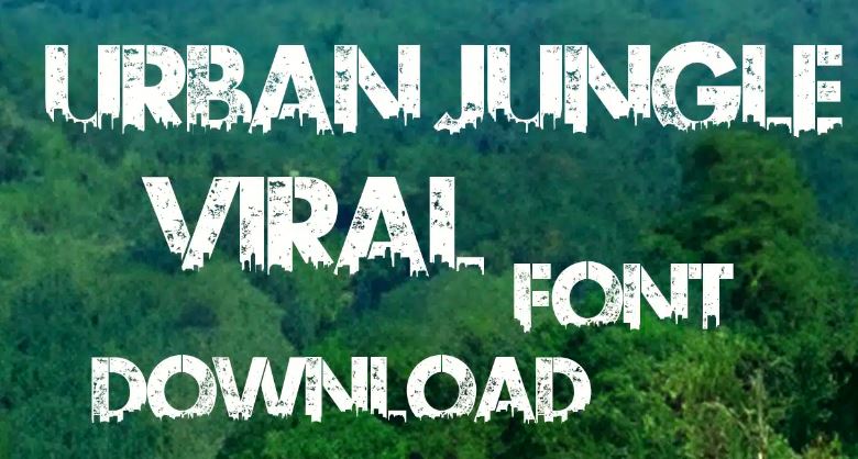 urban jungle font download picsart