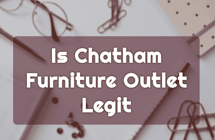 Is Chatham Furniture Outlet a Scam?