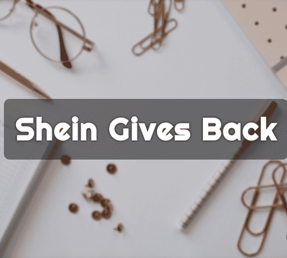 Shein Gives Back Review