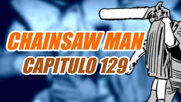 Chainsaw Man Cap 129