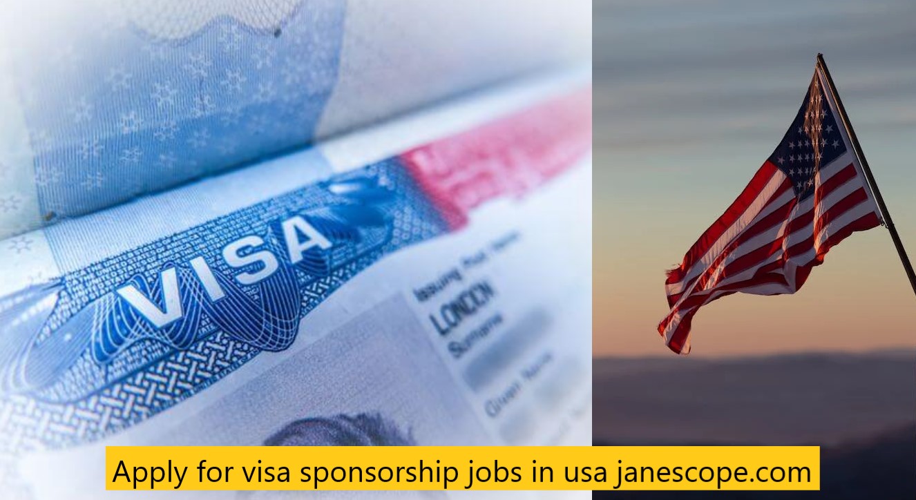 Apply for visa sponsorship jobs in usa janescope.com