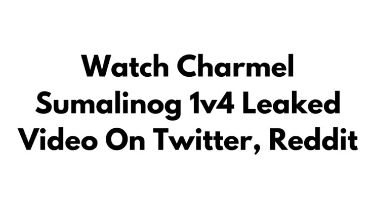 Charmel Sumalinog 1V4 Viral Video