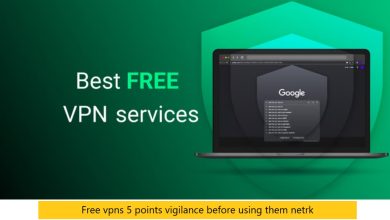 Free vpns 5 points vigilance before using them netrk