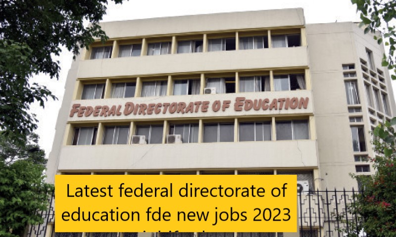 Latest federal directorate of education fde new jobs 2023 jobify.pk