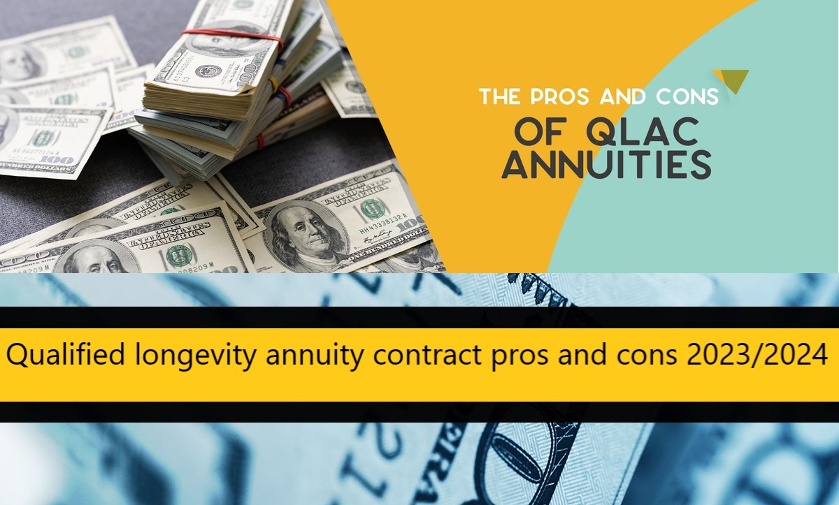 Qualified longevity annuity contract pros and cons 2023/2024 kworld trend