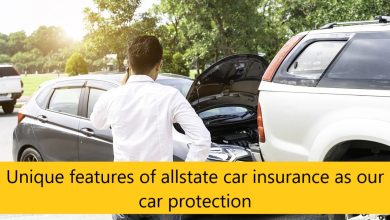 Unique features of allstate car insurance as our car protection