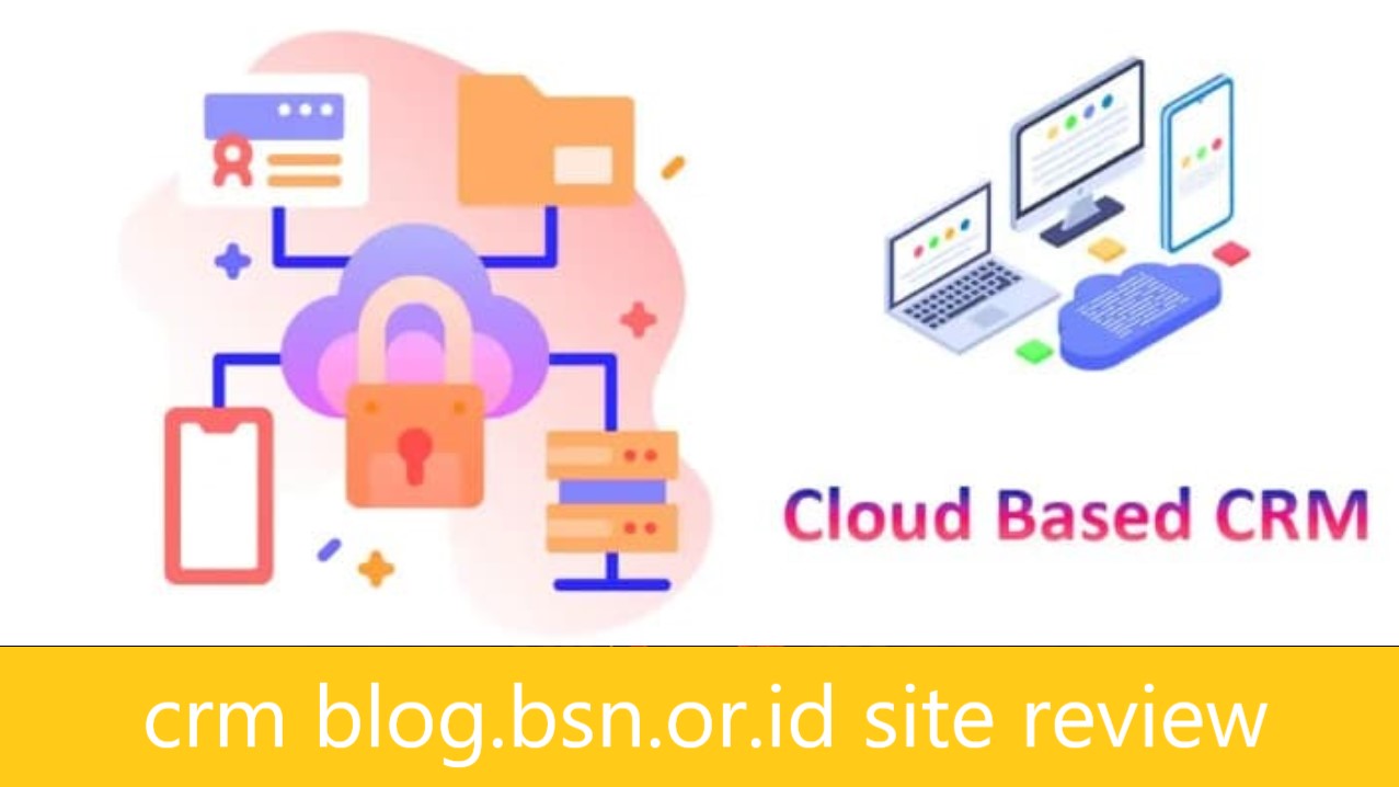 crm blog.bsn.or.id site review