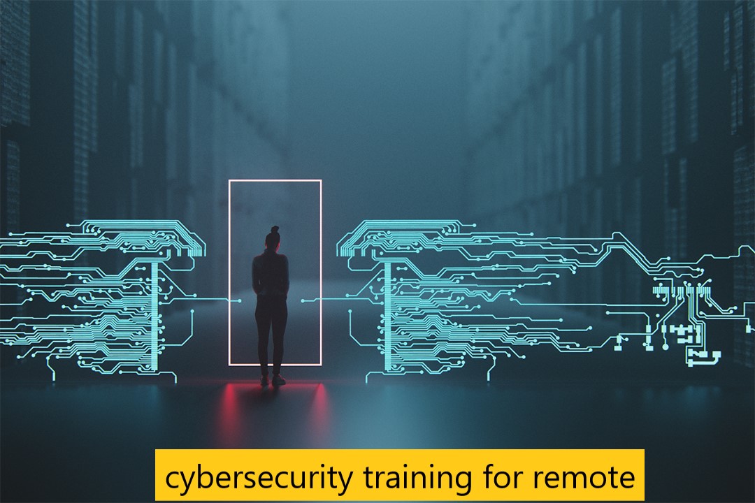 cybersecurity training for remote