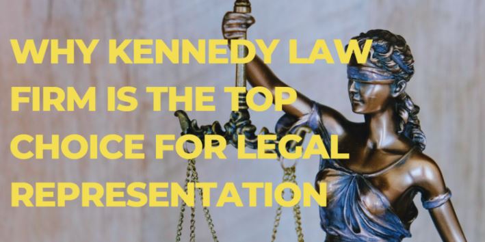 why kennedy law firm is the top choice