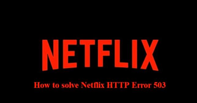 www.netflix.com is currently unable to handle this request. http error 503