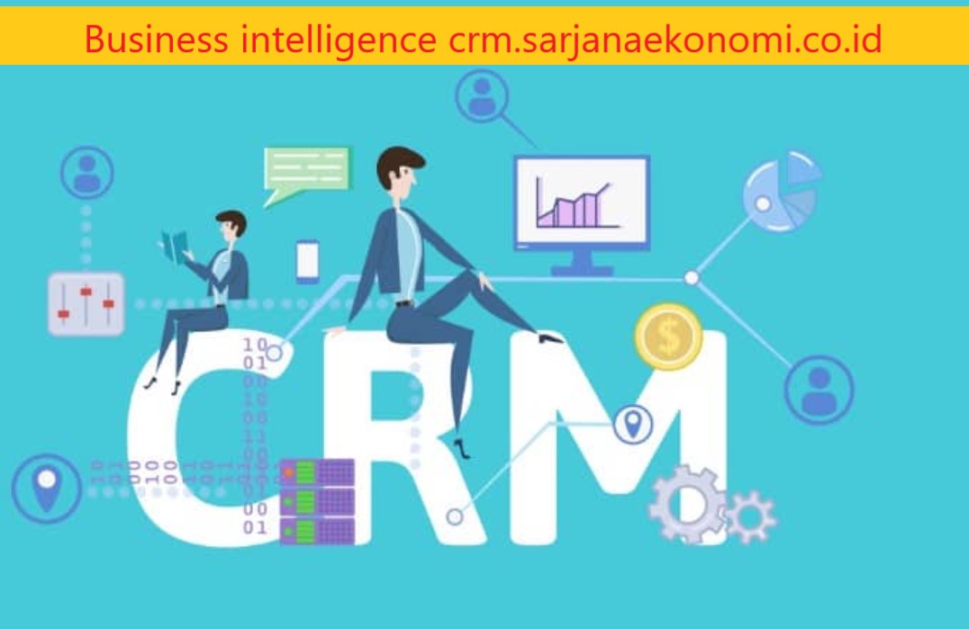 Business intelligence crm.sarjanaekonomi.co.id