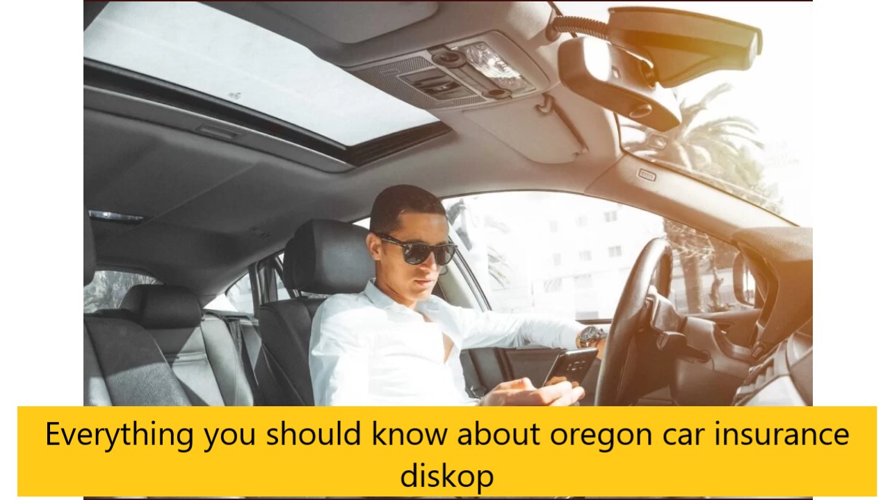 Everything you should know about oregon car insurance diskop - kworld trend