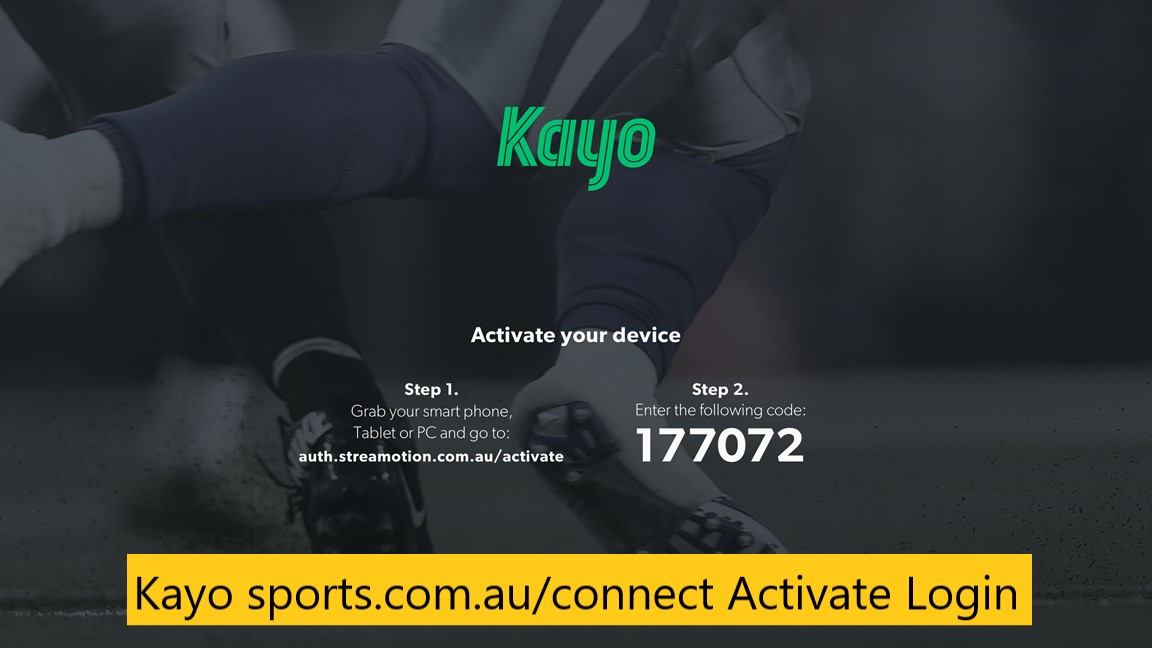 Kayo sports.com.au/connect Activate Login