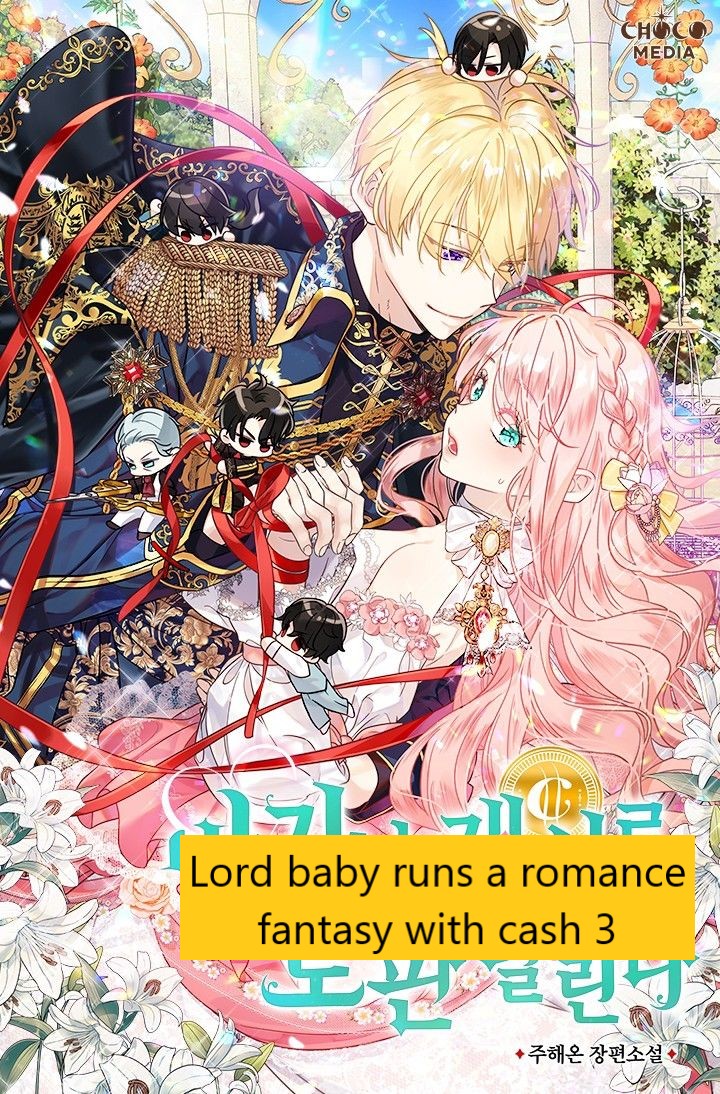 Lord baby runs a romance fantasy with cash 3