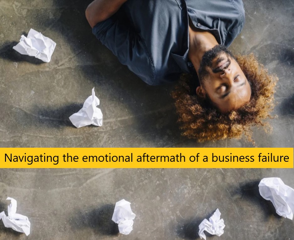 Navigating the emotional aftermath of a business failure