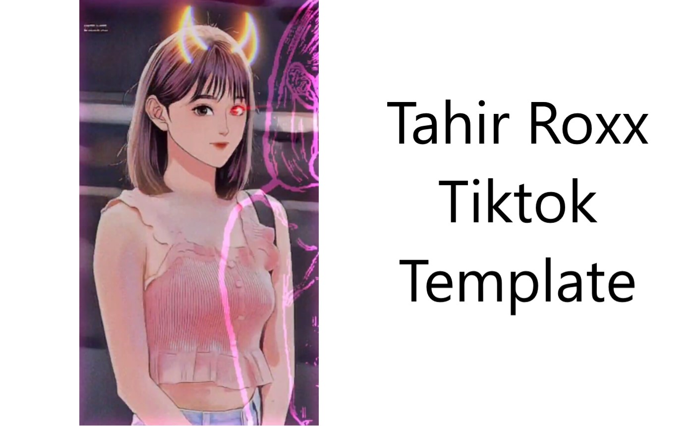 Tahir roxx tiktok template