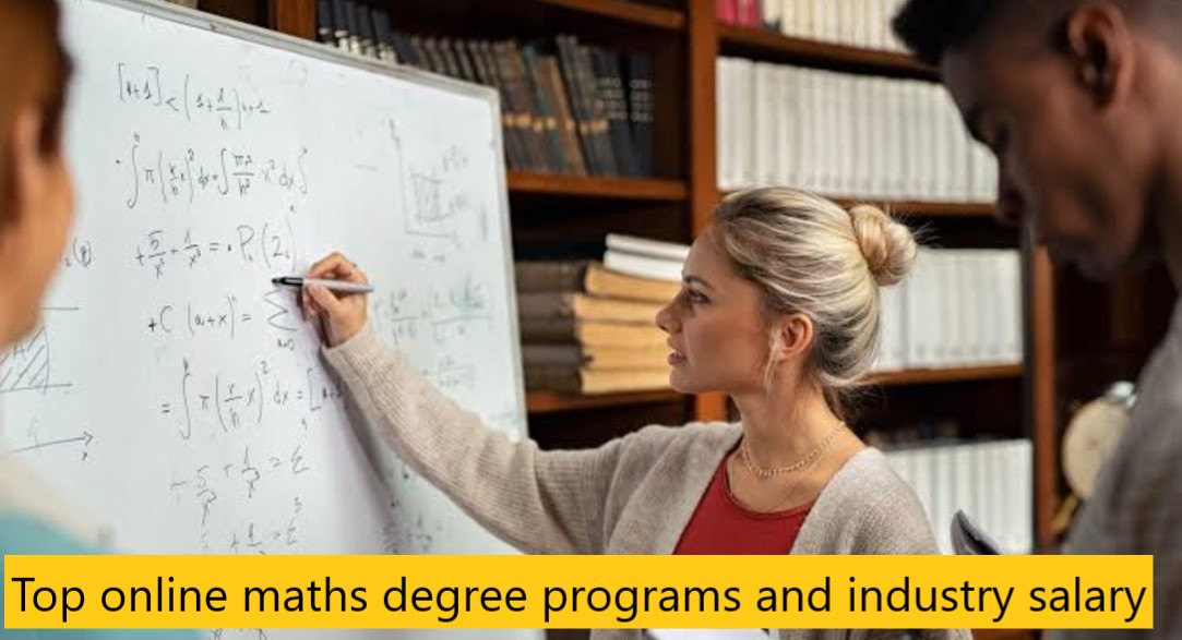 Top online maths degree programs and industry salary 2023/2024 kworld