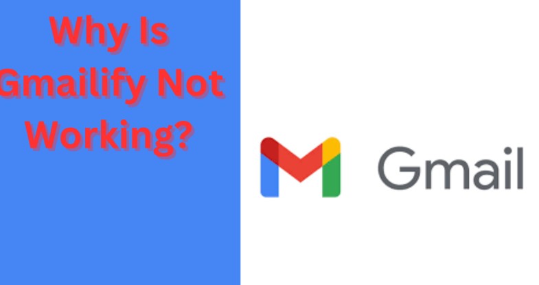 Why Is Gmailify Not Working
